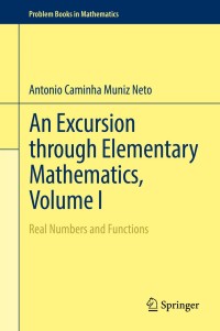 Titelbild: An Excursion through Elementary Mathematics, Volume I 9783319538709