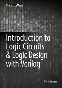 表紙画像: Introduction to Logic Circuits & Logic Design with Verilog 1st edition 9783319538822