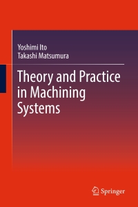 表紙画像: Theory and Practice in Machining Systems 9783319539003