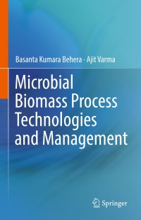 Cover image: Microbial Biomass Process Technologies and Management 9783319539126