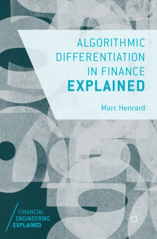 Cover image: Algorithmic Differentiation in Finance Explained 9783319539782