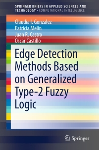 Imagen de portada: Edge Detection Methods Based on Generalized Type-2 Fuzzy Logic 9783319539935