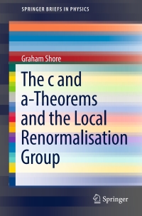 Titelbild: The c and a-Theorems and the Local Renormalisation Group 9783319539997