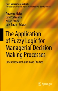 表紙画像: The Application of Fuzzy Logic for Managerial Decision Making Processes 9783319540474