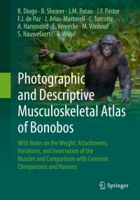 Omslagafbeelding: Photographic and Descriptive Musculoskeletal Atlas of Bonobos 9783319541051