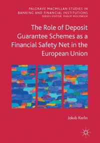 Cover image: The Role of Deposit Guarantee Schemes as a Financial Safety Net in the European Union 9783319541624
