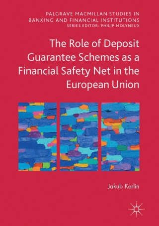 Imagen de portada: The Role of Deposit Guarantee Schemes as a Financial Safety Net in the European Union 9783319541624