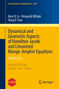 表紙画像: Dynamical and Geometric Aspects of Hamilton-Jacobi and Linearized Monge-Ampère Equations 9783319542072