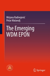 表紙画像: The Emerging WDM EPON 9783319542225
