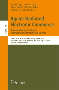 Cover image: Agent-Mediated Electronic Commerce. Designing Trading Strategies and Mechanisms for Electronic Markets 9783319542287