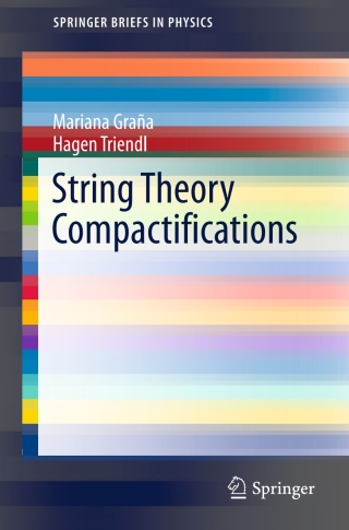 Cover image: String Theory Compactifications 9783319543154