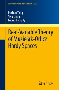 Cover image: Real-Variable Theory of Musielak-Orlicz Hardy Spaces 9783319543604