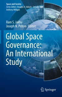 Cover image: Global Space Governance: An International Study 9783319543635