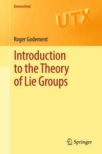 Imagen de portada: Introduction to the Theory of Lie Groups 9783319543734