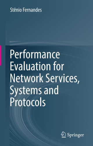 Cover image: Performance Evaluation for Network Services, Systems and Protocols 9783319545196