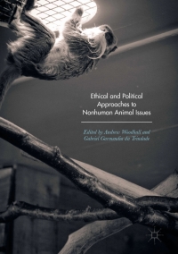 Imagen de portada: Ethical and Political Approaches to Nonhuman Animal Issues 9783319545486