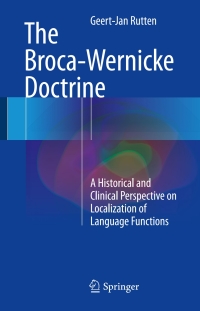 Cover image: The Broca-Wernicke Doctrine 9783319546322