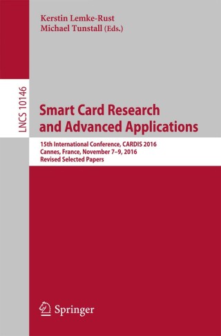 Cover image: Smart Card Research and Advanced Applications 9783319546681