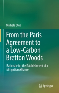 Cover image: From the Paris Agreement to a Low-Carbon Bretton Woods 9783319546988