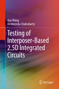 Omslagafbeelding: Testing of Interposer-Based 2.5D Integrated Circuits 9783319547138