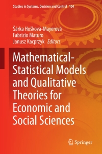 صورة الغلاف: Mathematical-Statistical Models and Qualitative Theories for Economic and Social Sciences 9783319548180