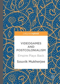 Cover image: Videogames and Postcolonialism 9783319548210