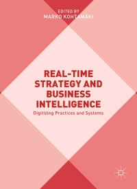 表紙画像: Real-time Strategy and Business Intelligence 9783319548456