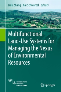 表紙画像: Multifunctional Land-Use Systems for Managing the Nexus of Environmental Resources 9783319549569