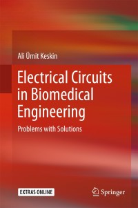 Imagen de portada: Electrical Circuits in Biomedical Engineering 9783319551005