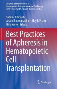 Imagen de portada: Best Practices of Apheresis in Hematopoietic Cell Transplantation 9783319551302