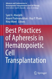 صورة الغلاف: Best Practices of Apheresis in Hematopoietic Cell Transplantation 9783319551302