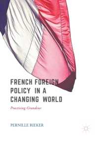 Imagen de portada: French Foreign Policy in a Changing World 9783319552682