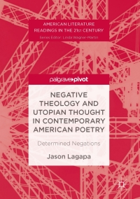 Cover image: Negative Theology and Utopian Thought in Contemporary American Poetry 9783319552835