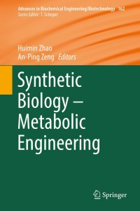 Cover image: Synthetic Biology – Metabolic Engineering 9783319553177