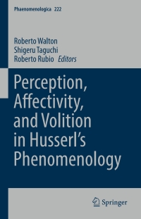 Imagen de portada: Perception, Affectivity, and Volition in Husserl’s Phenomenology 9783319553382