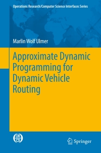 Imagen de portada: Approximate Dynamic Programming for Dynamic Vehicle Routing 9783319555102