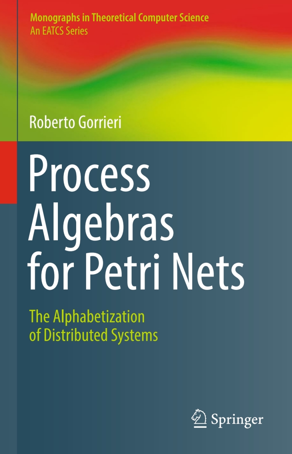 Process Algebras for Petri Nets The Alphabetization of Distributed Systems