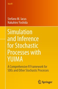 Cover image: Simulation and Inference for Stochastic Processes with YUIMA 9783319555676