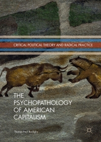 Cover image: The Psychopathology of American Capitalism 9783319555911