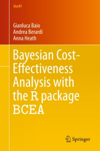 Cover image: Bayesian Cost-Effectiveness Analysis with the R package BCEA 9783319557168