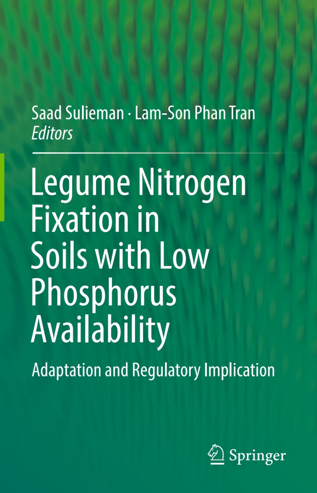 Legume Nitrogen Fixation in Soils with Low Phosphorus Availability Adaptation and Regulatory Implication