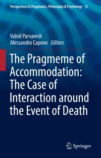 Omslagafbeelding: The Pragmeme of Accommodation: The Case of Interaction around the Event of Death 9783319557588