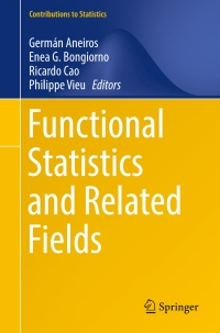 Cover image: Functional Statistics and Related Fields 9783319558455