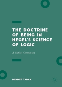 Cover image: The Doctrine of Being in Hegel’s Science of Logic 9783319559377