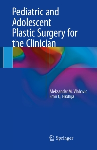 Imagen de portada: Pediatric and Adolescent Plastic Surgery for the Clinician 9783319560038