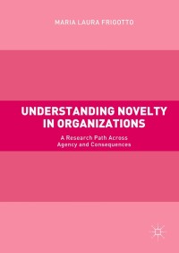 Titelbild: Understanding Novelty in Organizations 9783319560953