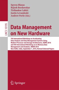 Cover image: Data Management on New Hardware 9783319561103
