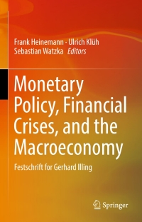 Cover image: Monetary Policy, Financial Crises, and the Macroeconomy 9783319562605