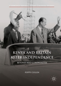 Cover image: Kenya and Britain after Independence 9783319562759