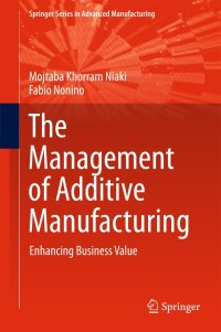 Imagen de portada: The Management of Additive Manufacturing 9783319563084